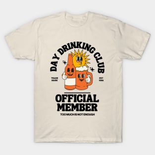 Day Drinking club, official member T-Shirt